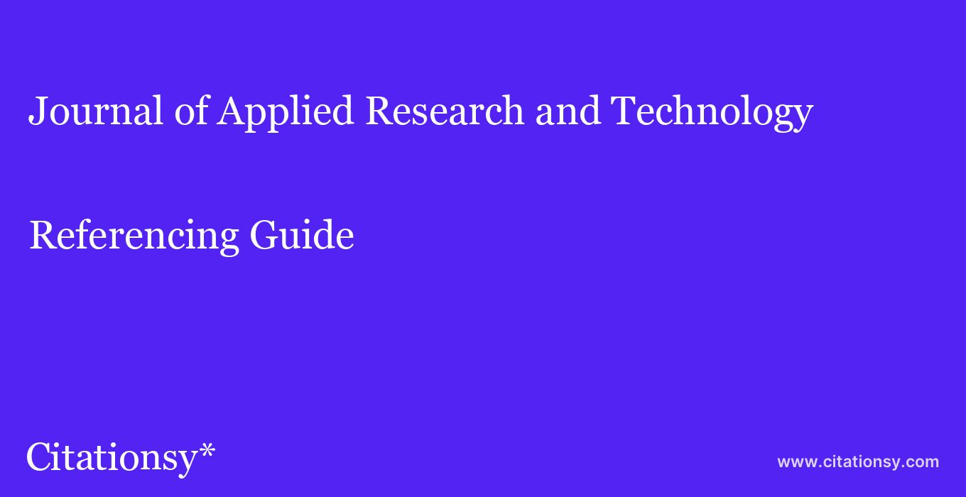 cite Journal of Applied Research and Technology  — Referencing Guide
